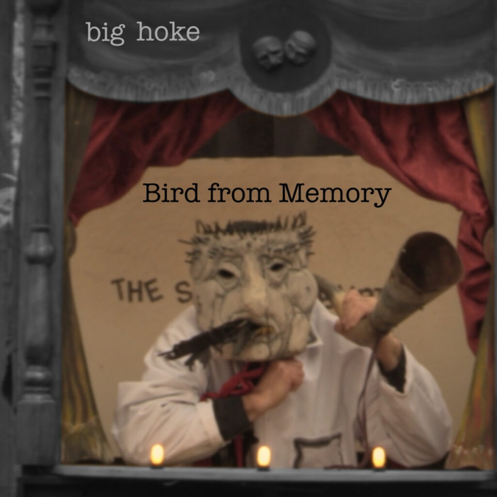 Big Hoke - Bird From Memory album cover